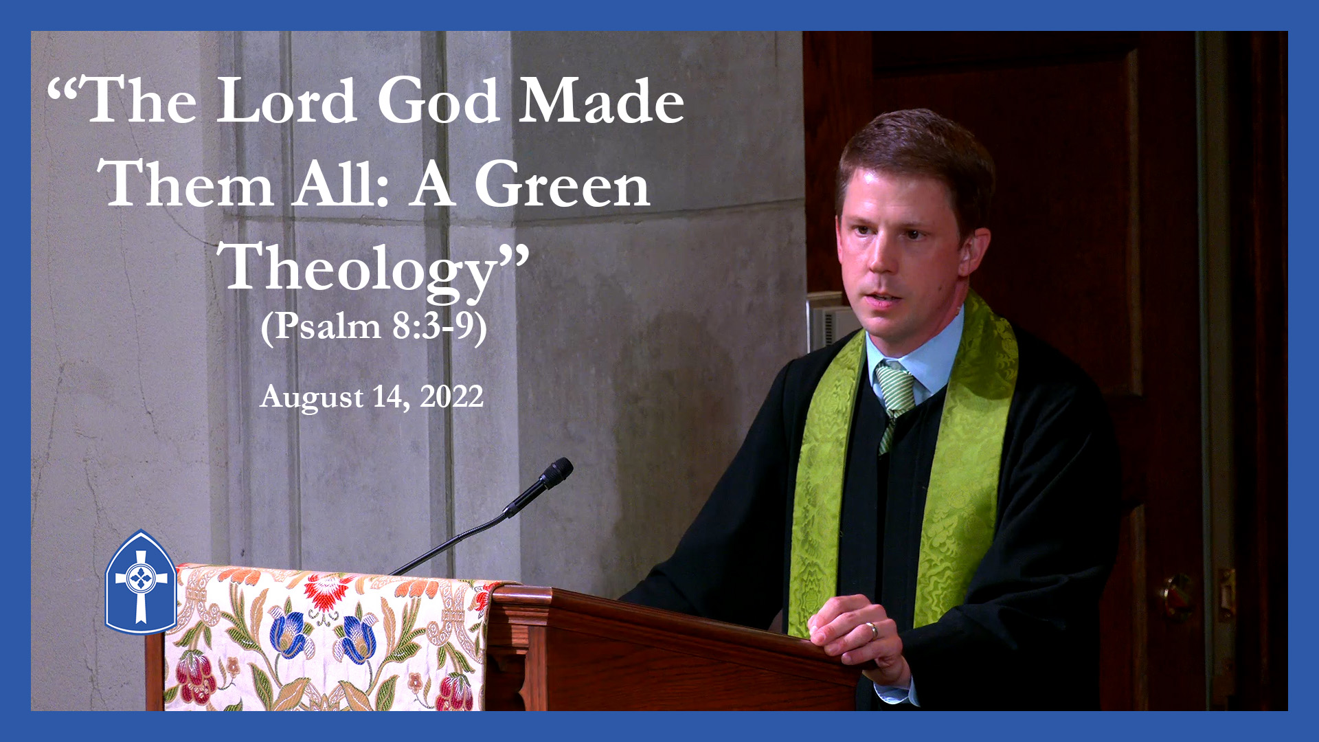 August 14 - The Lord God Made Them All: A Green Theology